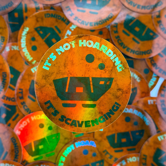 It’s not hoarding holo 3” sticker